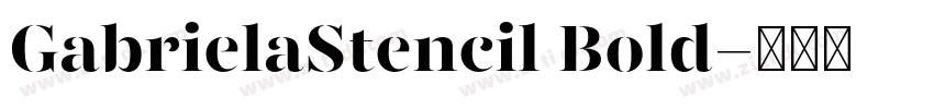 GabrielaStencil Bold字体转换